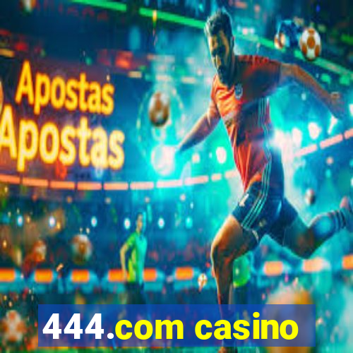 444.com casino